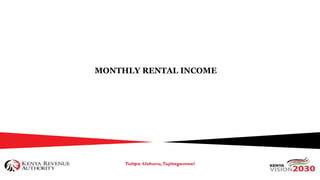 MONTHLY RENTAL INCOME
 