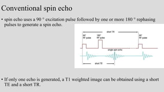 Mri spin echo pulse sequences its variations and | PPTX