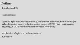 Mri spin echo pulse sequences its variations and | PPTX