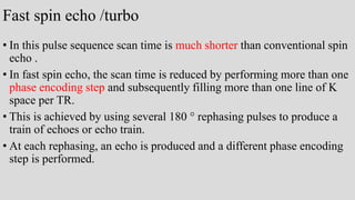 Mri spin echo pulse sequences its variations and | PPTX