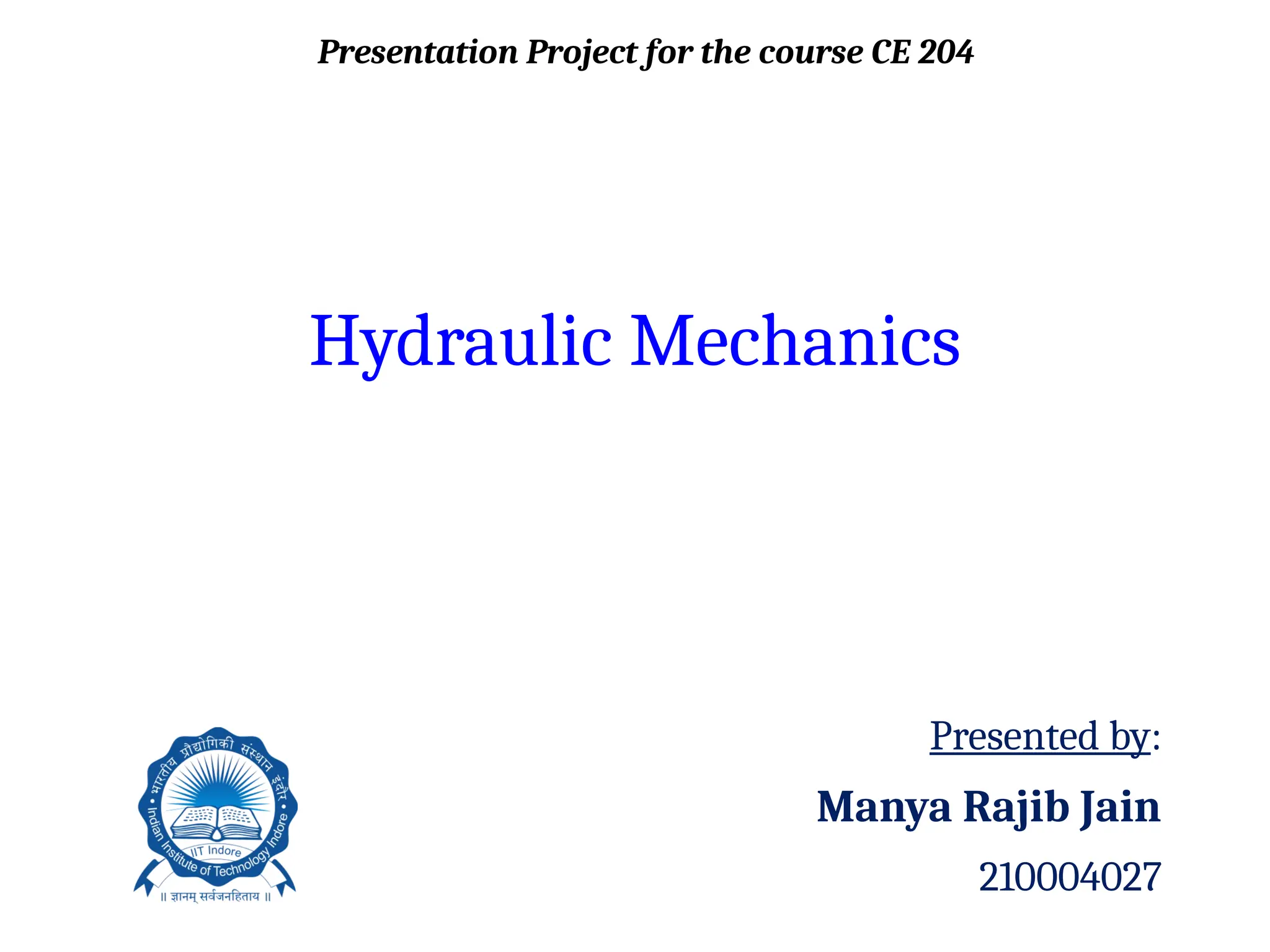 Fluid Mechanics, Hydraulics Mechanics, Basic Overview | PPTX