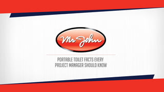 Portable Toilet Facts Every
Project Manager Should Know
 