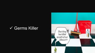  Germs Killer
 
