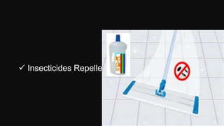  Insecticides Repeller
 