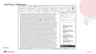 Inserting a reference
Press play >
 