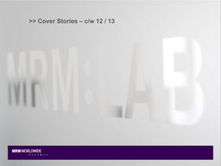 >> Cover Stories – c/w 12 / 13
 