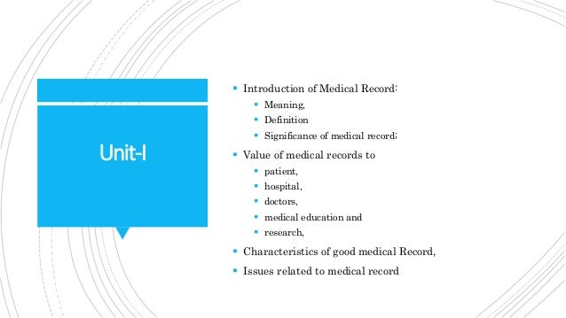 Medical Records Intro Importance Characteristics Issues