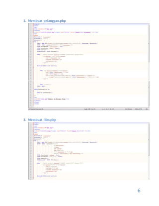 6
2. Membuat pelanggan.php
3. Membuat film.php
 