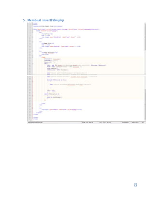 8
5. Membuat insertFilm.php
 