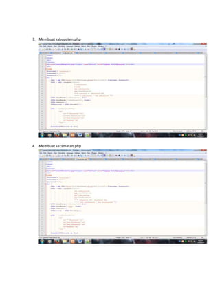 3. Membuat kabupaten.php 
4. Membuat kecamatan.php 
 
