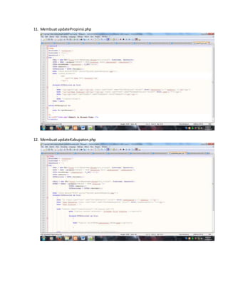 11. Membuat updatePropinsi.php 
12. Membuat updateKabupaten.php 
 