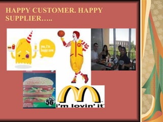 HAPPY CUSTOMER. HAPPY SUPPLIER….. 