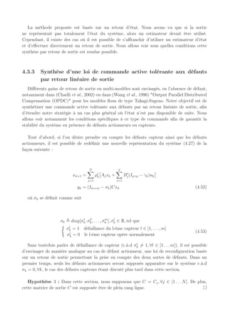 4.3 Commande tolérante active sur de multiples points de fonctionnement 139
10 20 30 40 50 60 70 80 90 100
−1000
−500
0
500
10 20 30 40 50 60 70 80 90 100
0
20
40
10 20 30 40 50 60 70 80 90 100
0
200
400
10 20 30 40 50 60 70 80 90 100
0
0.5
1
Temps en sec
a
b
c
d
ρ1
k ρ2
k ρ3
k
ρ3
k
ρ3
k ρ4
k
ρ4
k
reconfiguration
Fig. 4.11: Reconfiguration : (a) Evolution de l’état du système, (b) Evolution du second ac-
tionneur, (c) Evolution du premier actionneur, (d) Evolution des paramètres ρj
k
 