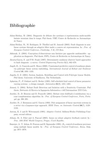 174 Annexe D : Convexité et systèmes LPV
p1
p4
p5
p2
p6
p3
Fig. D.2: Illustration de points extrêmes
Fig. D.3: Illustration de réduction polytopique
Propriétés de la combinaison convexe
Soit un polytope P = convp1, p2, ...., pm chaque point p ∈ P peut être exprimé comme une
combinaison convexe de pi ; c’est pourquoi il existe des scalaires réels λ1,λ2,λ3,....,λm tels que :
m
X
i=1
λipi = p (D.8)
et
m
X
i=1
λi = 1 (D.9)
En conséquence il est parfois préférable de décrire les contraintes de cet ensemble en utilisant
la notation :
Λ = {λ ∈ Rm
: λi ≥ 0 pour i = 1,2,...m et
m
X
i=1
λi = 1 } (D.10)
Pour de tels cas, Λ est appelé unit simplex.
 