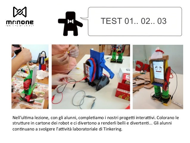 TEST 01.. 02.. 03 Nell'ulEma lezione, con gli alunni, compleEamo i nostri progeJ interaJvi. Colorano le stru2ure in carto...