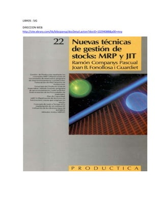 LIBROS : SIG<br />DIRECCION WEB: http://site.ebrary.com/lib/bibsipansp/docDetail.action?docID=10294088&p00=mrp<br />