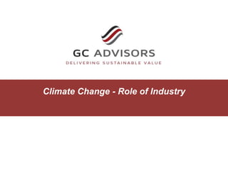 Climate Change - Role of Industry
 