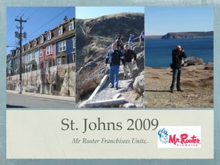 St. Johns 2009
 Mr Rooter Franchisees Unite
 