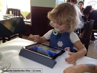 Margarida Sakellarides Silva – 2,5 anos
 