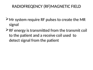 magnetic resonance imaging (MRI) SEFETY | PPTX