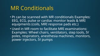 Mr Conditional Object MR SAFETY PPT radiology presentation ra | PPTX
