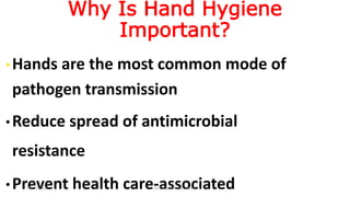 Why Is Hand Hygiene
Important?
•Hands are the most common mode of
pathogen transmission
•Reduce spread of antimicrobial
resistance
•Prevent health care-associated18-10-2016 Dr.T.V.Rao MD @ MRSA
 
