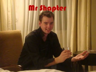 Mr Shapter 