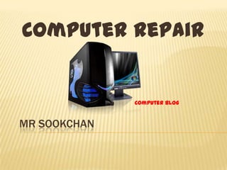   Computer Repair Computer Blog MrSookchan 