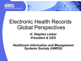 [object Object],[object Object],[object Object],Electronic Health Records  Global Perspectives 