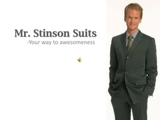 Mr. Stinson Suits -Your way to awesomeness 