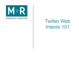 Twitter Web Intents 101 