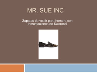 MR. SUE INC
Zapatos de vestir para hombre con
incrustaciones de Swaroski
 