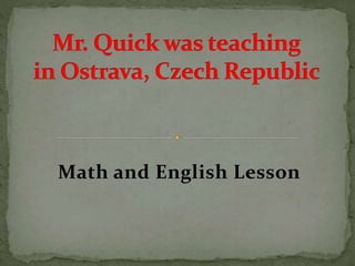 Math and English Lesson 
 