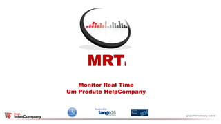 Monitor Real Time
Um Produto HelpCompany
Powered By

 