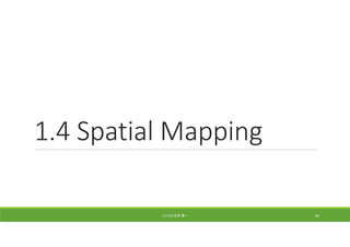 1.4 Spatial Mapping
(C) 2018 石井 勇一 94
 