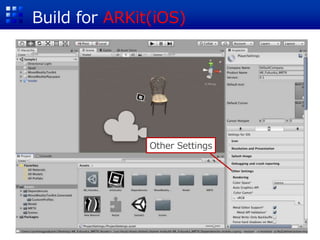 Build for ARKit(iOS)
Other Settings
 