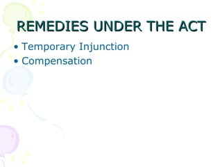 REMEDIES UNDER THE ACT Temporary Injunction Compensation 