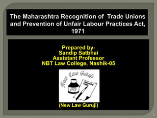 Prepared by-
Sandip Satbhai
Assistant Professor
NBT Law College, Nashik-05
(New Law Guruji)
1
 