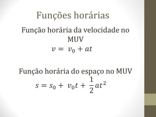 Funções horárias
 