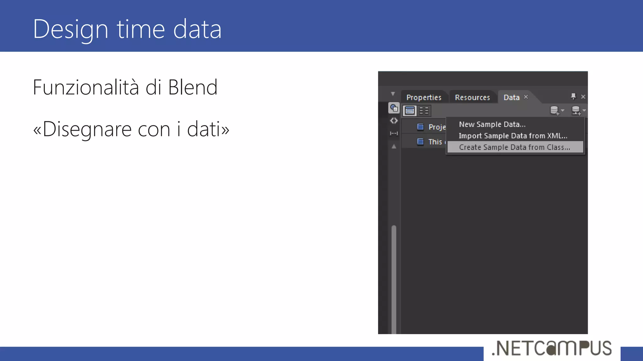 Funzionalità di Blend
«Disegnare con i dati»
Design time data
 