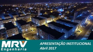 APRESENTAÇÃO INSTITUCIONAL
Abril 2017
 