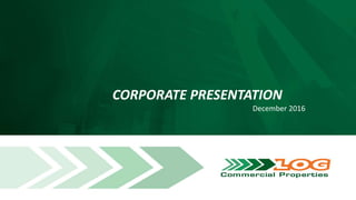 CORPORATE PRESENTATION
December 2016
 