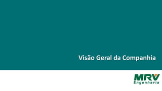 Visão Geral da Companhia
 