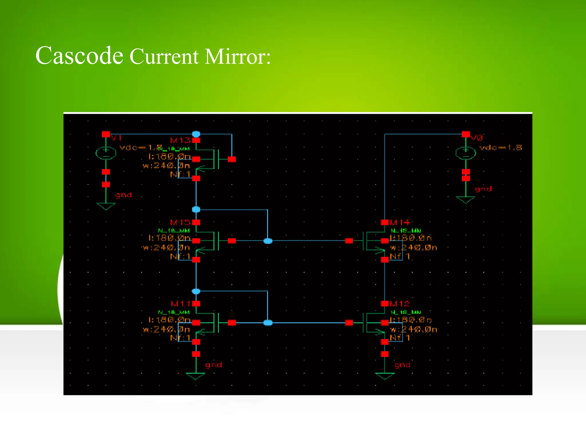 Cascode Current Mirror:
 