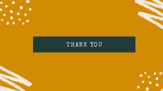 THANK YOU
 