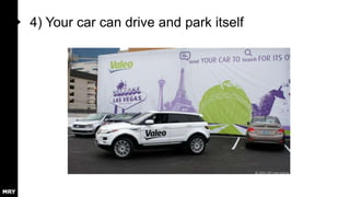 4) Your car can drive and park itself

 