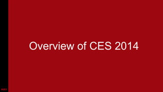 Overview of CES 2014

 
