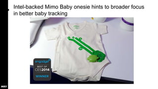 Intel-backed Mimo Baby onesie hints to broader focus
in better baby tracking

 