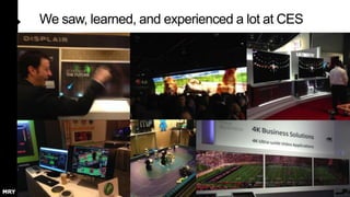 We saw, learned, and experienced a lot at CES

 