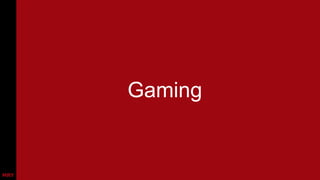 Gaming

 